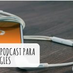 Podcasts para mejorar la pronunciación en un idioma extranjero